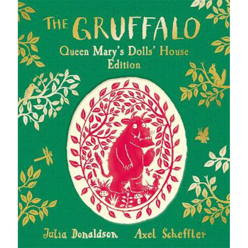 The Gruffalo: Queen Mary's Dolls' House Edition (Hardback) - Julia Donaldson